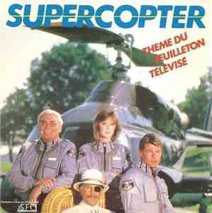 Supercopter - Supercopter (Thème Du Feuilleton Télévisé)
