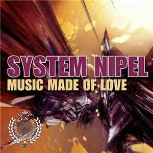 System Nipel - Music Made Of Love