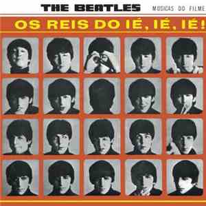 The Beatles - Os Reis Do Ié, Ié, Ié!