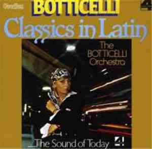 The Botticelli Orchestra - Classics In Latin; ...The Sound Of Today