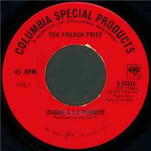 The French Fries - Danse A La Musique