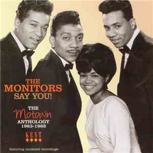 The Monitors - Say You! The Motown Anthology 1963-1968