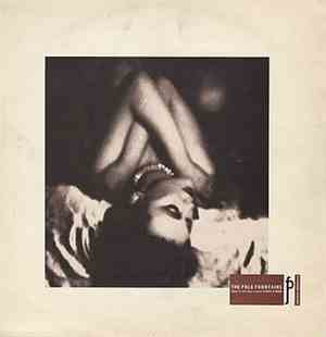 The Pale Fountains - (Don't Let Your Love) Start A War