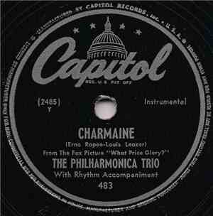 The Philharmonica Trio - Charmaine / Lullaby Of Broadway