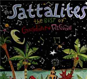 The Sattalites - The Best Of Canadian Reggae