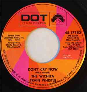 The Wichita Train Whistle - Don't Cry Now