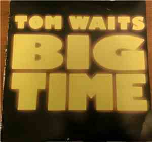 Tom Waits - Big Time