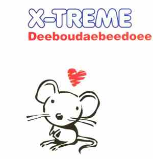 X-Treme - Deeboudaebeedoee