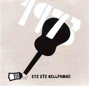 1973 - Bye Bye Cellphone