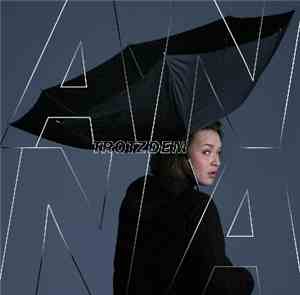 Anna - Trotzdem