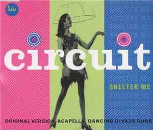 Circuit  - Shelter Me
