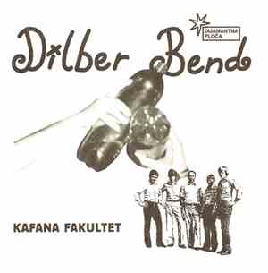 Dilber Bend - Kafana Fakultet