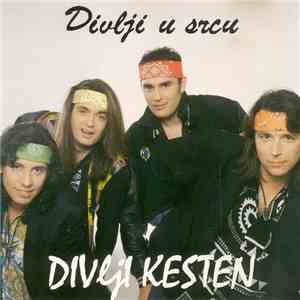Divlji Kesten - Divlji U Srcu