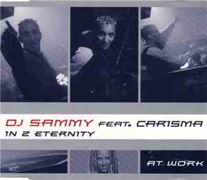 DJ Sammy Feat. Carisma - In 2 Eternity
