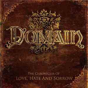 Domain  - The Chronicles Of Love, Hate And Sorrow