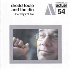 Dredd Foole And The Din - The Whys Of Fire