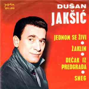 Dušan Jakšić - Jednom Se Živi