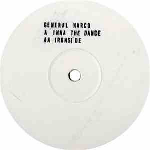 General Narco - Inna The Dance / Ironside