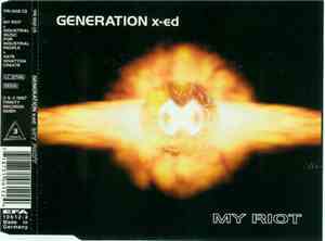 Generation X-ed - My Riot