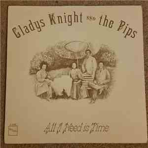 Gladys Knight And The Pips - All I Need Is Time