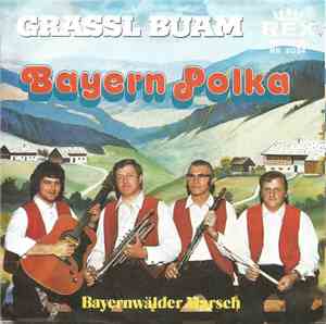 Grassl Buam - Bayern Polka / Bayerwälder Marsch