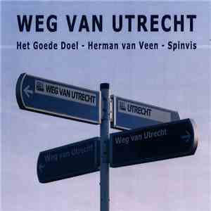 Het Goede Doel - Herman van Veen - Spinvis - Weg Van Utrecht