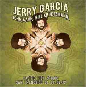 Jerry Garcia, John Kahn, Bill Kruetzmann & Merl Saunders - Pacific High Stu ...