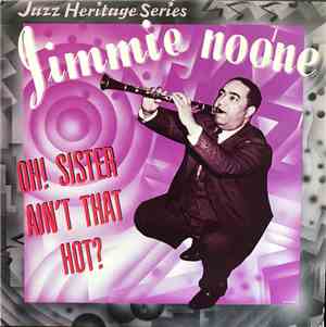 Jimmie Noone - Oh! Sister, Ain't That Hot