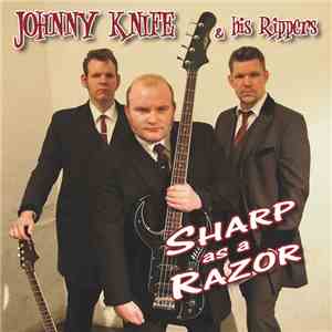 Johnny Knife & His Rippers - Sharp As A Razor