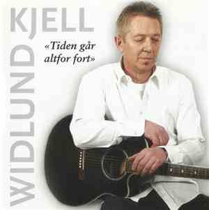 Kjell Widlund - Tiden Går Altfor Fort