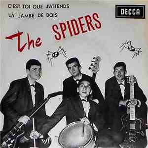Les Spiders - C'est Toi Que J'attends / La Jambe de Bois