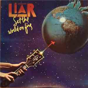 Liar  - Set The World On Fire