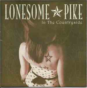 Lonesome Pike - In The Countryside