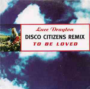 Luce Drayton - To Be Loved (Disco Citizens Remix)