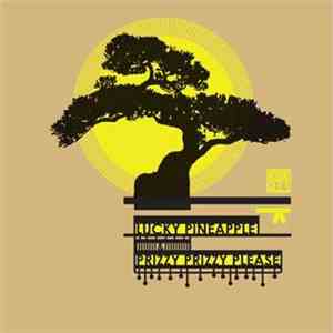 Lucky Pineapple & Prizzy Prizzy Please - Kablooey / Super Volcano