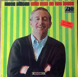 Mose Allison - Wild Man On The Loose