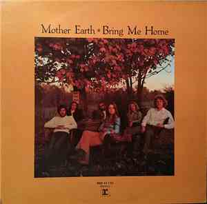 Mother Earth  - Bring Me Home
