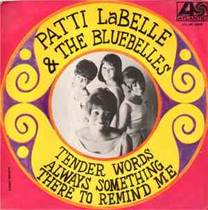 Patti LaBelle And The Bluebells - Always Something There To Remind Me / Ten ...