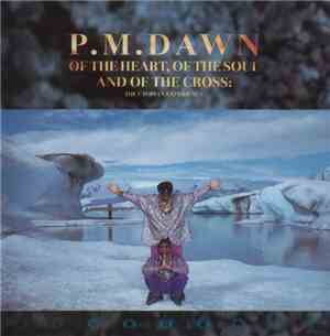 P.M.Dawn - Of The Heart, Of The Soul And Of The Cross: The Utopian Experien ...
