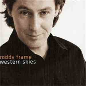 Roddy Frame - Western Skies