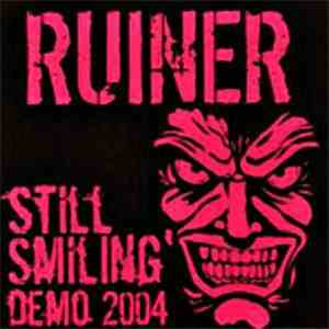 Ruiner - Still Smiling Demo 2004