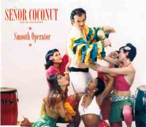 Señor Coconut And His Orchestra - Smooth Operator