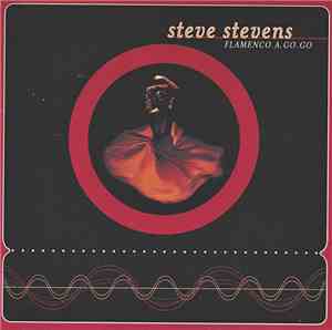 Steve Stevens - Flamenco.A.Go.Go
