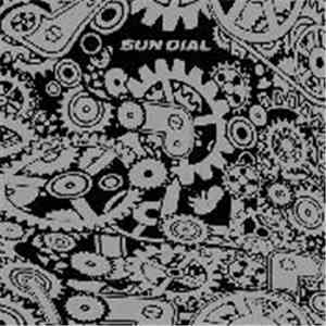Sun Dial - Made In The Machine