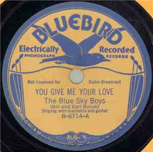 The Blue Sky Boys (Bill And Earl Bolick) - You Give Me Your Love / Somebody ...