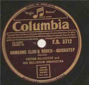 Victor Silvester And His Ballroom Orchestra - Someone Else's Roses / Marie