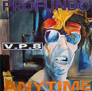 V.P. 8 - Profundo / Anytime
