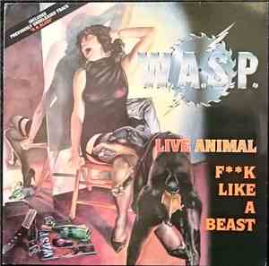 W.A.S.P. - Live Animal (Fk Like A Beast)