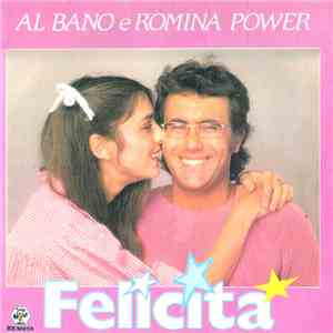 Al Bano E Romina Power - Felicità
