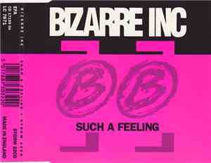 Bizarre Inc - Such A Feeling